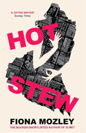 Hot Stew: a riotous novel about sex and money in Soho, from the Booker-shortlisted author of Elmet