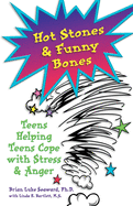 Hot Stones & Funny Bones: Teens Helping Teens Cope with Stress & Anger
