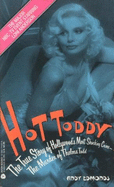 Hot Toddy: The True Story of Hollywood's Most Shocking Crime, the Murder of Thelma Todd - Edmonds, Andy