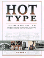 Hot Type: 150 Years of the Best Local Stories from the News-Gazette