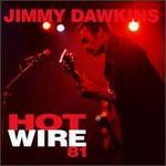 Hot Wire 81 - Jimmy Dawkins