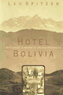 Hotel Bolivia: The Culture of Memory in a Refuge From Nazism