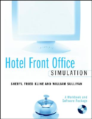 Hotel Front Office Simulation: A Workbook and Software Package - Kline, Sheryl F, and Sullivan, William