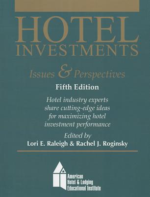 Hotel Investments: Issues & Perspectives - Raleigh, Lori E