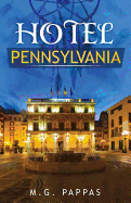 Hotel Pennsylvania: This Is the Beginning of the Dreamcatcher Gang as They Get Together, Go on Adventures and Learn How to Make Their Dreams Come True (the Dreamcatchers Book 1)