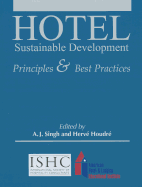 Hotel Sustainable Development: Principles & Best Practices - Singh, A J