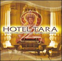 Hotel Tara, Vol. 2: The Intimate Side of Buddha-Lounge - Sequoia Groove