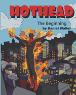 Hothead: The Beginning