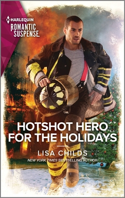 Hotshot Hero for the Holidays - Childs, Lisa