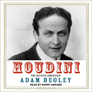 Houdini: The Elusive American