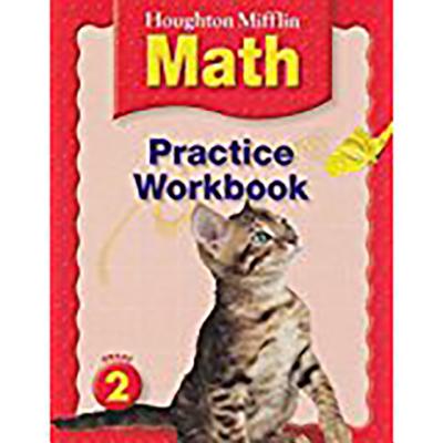 Houghton Mifflin Math (C) 2005: Practice Workbook Grade 2 - Houghton Mifflin Company (Prepared for publication by)