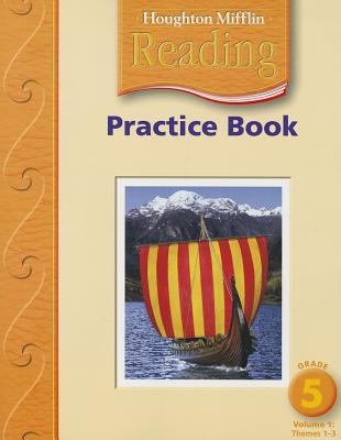 Houghton Mifflin Reading: Practice Book, Volume 1 Grade 5 - Houghton Mifflin Company (Prepared for publication by)