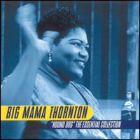 Hound Dog: Essential Collection - Big Mama Thornton