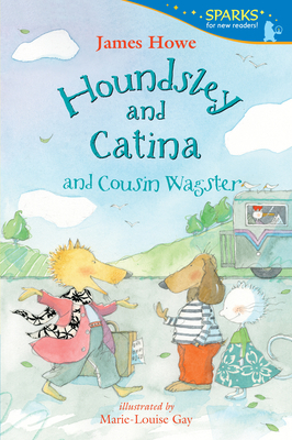 Houndsley and Catina and Cousin Wagster: Candlewick Sparks - Howe, James