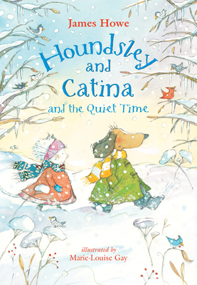 Houndsley and Catina and the Quiet Time - Howe, James