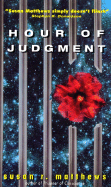 Hour of Judgment - Matthews, Susan R