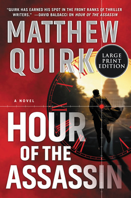 Hour Of The Assassin [Large Print] - Quirk, Matthew