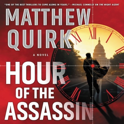 Hour of the Assassin - Quirk, Matthew, and Damron, Will (Read by)