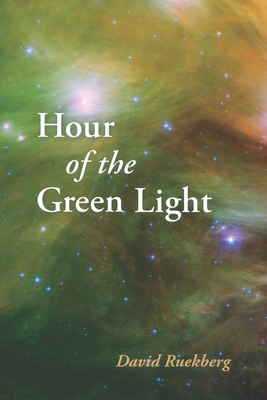 Hour of the Green Light - Kistner, Diane (Editor), and Ruekberg, David