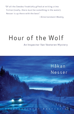 Hour of the Wolf: An Inspector Van Veeteren Mystery (7) - Nesser, Hakan, and Thompson, Laurie (Translated by)