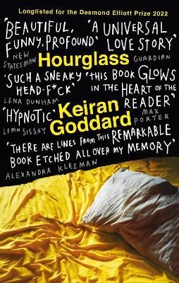 Hourglass: A 'beautiful, funny, profound' (New Statesman) debut novel about love and loss - Goddard, Keiran