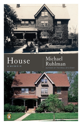 House: A Memoir - Ruhlman, Michael