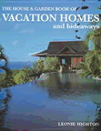 House and Garden Book of Vacation Homes and Hideaways
