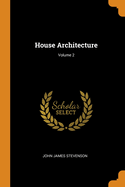 House Architecture; Volume 2