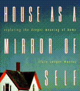 House as a Mirror of Self: Exploring the Deeper Meaning of Home