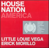 House Nation America - Little Louie Vega/Erick Morrilo