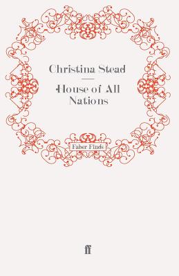 House of all nations - Stead, Christina