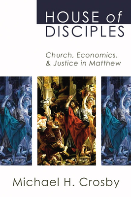 House of Disciples - Crosby, Michael H