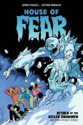 House of Fear: Attack of the Killer Snowmen and Other Stories - Powell, James
