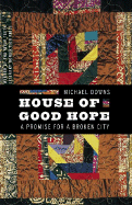 House of Good Hope: A Promise for a Broken City