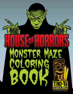 House of Horrors coloring book: Monster Mazes