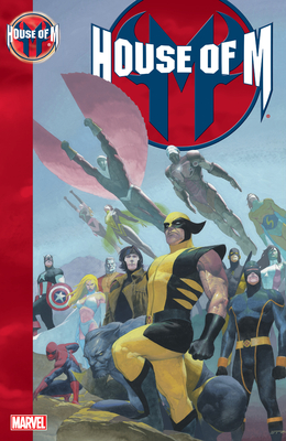House of M - Bendis, Brian Michael, and Ribic, Esad