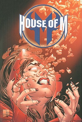 House of M - Waid, Mark, and Peyer, Tom, and Layman, John