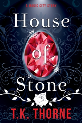 House of Stone - Thorne, T K