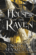 House of the Raven: A stunning new romantasy from the USA Today bestselling author of A PRINCE SO CRUEL