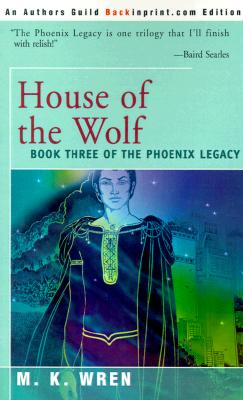 House of the Wolf - Wren, M K