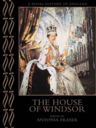 House of Windsor - Roberts, Andrew, and Fraser, Antonia (Volume editor)