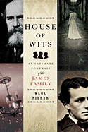 House of Wits: An Intimate Portrait of the James Family - Fisher, Paul