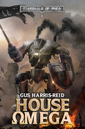 House Omega: A Military Sci-Fi Epic