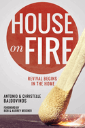 House on Fire: Revival Begins in the House
