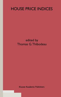 House Price Indices - Thibodeau, Thomas G (Editor)