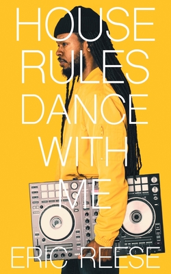 House Rules: Dance with Me - Reese, Eric