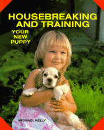 Housebreaking/Training Puppy - Kelly, Michael