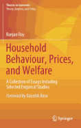 Household Behaviour, Prices, and Welfare: A Collection of Essays Including Selected Empirical Studies