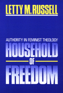 Household of Freedom: Authority in Feminist Theology