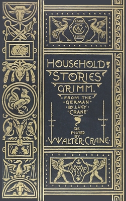 Household Stories from the Collection of the Brothers Grimm - Grimm, Jacob and Wilhelm (Compiled by), and Crane, Lucy (Translated by)